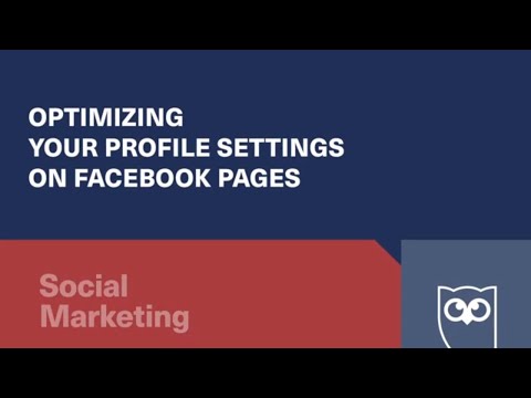 How to Optimize Your Business' Facebook Page Settings